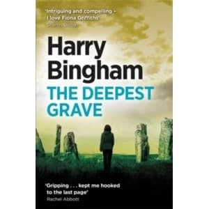 The Deepest Grave : Fiona Griffiths Crime Thriller Series Book 6 Paperback
