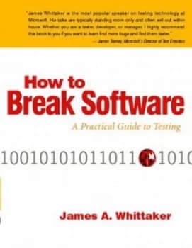 How to Break Software by James A. Whittaker Paperback