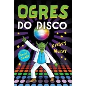 Ogres Do Disco by Kirsty McKay (Paperback, 2016)