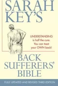 The Back Sufferers' Bible by Sarah Key