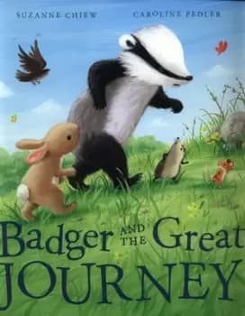 Badger and the great journey by Suzanne Chiew