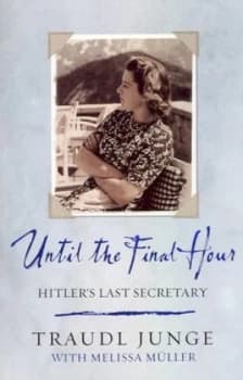 Until the Final Hour by Traudl Junge Paperback