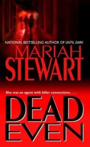 Dead even by Mariah Stewart