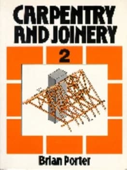 Carpentry and Joinery. Vol.2 by Brian Porter Paperback