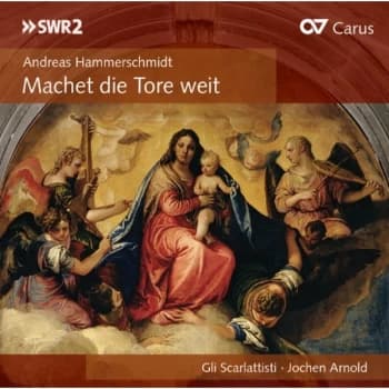 Arnold/Gli Scarlattisti - Andreas Hammerschmidt: Machet Die Tore Weit CD