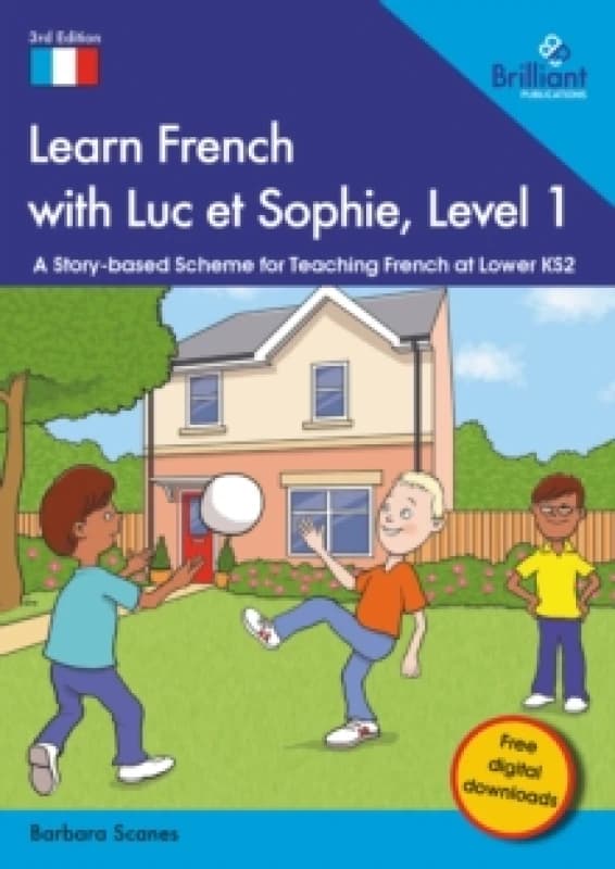 Learn French with Luc et Sophie, Level 1 : A Story-based Scheme for Teaching French at Lower KS2 Paperback / softback
