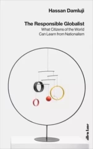 The responsible globalist by Hassan Damluji