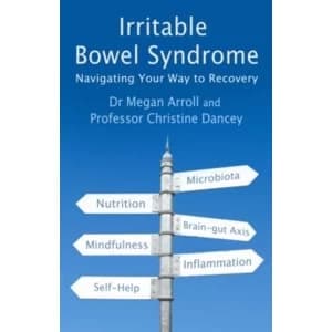 Irritable Bowel Syndrome : Navigating Your Way to Recovery
