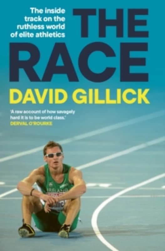 The Race : The inside track on the ruthless world of elite athletics SHORTLISTED FOR THE IRISH BOOK AWARDS 2025 Hardback