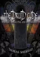 druid code magic megaliths and mythology