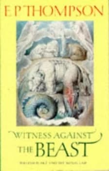 Witness against the Beast by E. P. Thompson Book