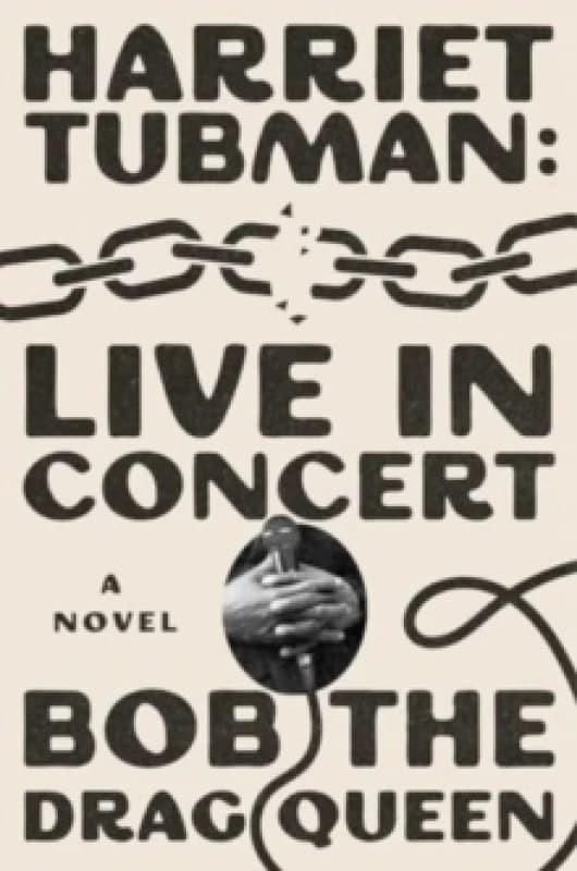 Harriet Tubman: Live in Concert : A Novel Hardback