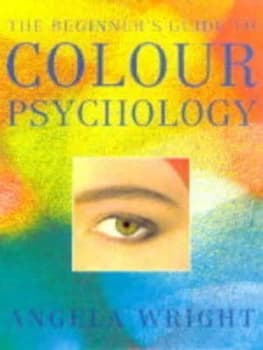 The Beginners Guide to Colour Psychology Paperback