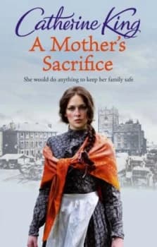 A Mothers Sacrifice by Catherine King Book