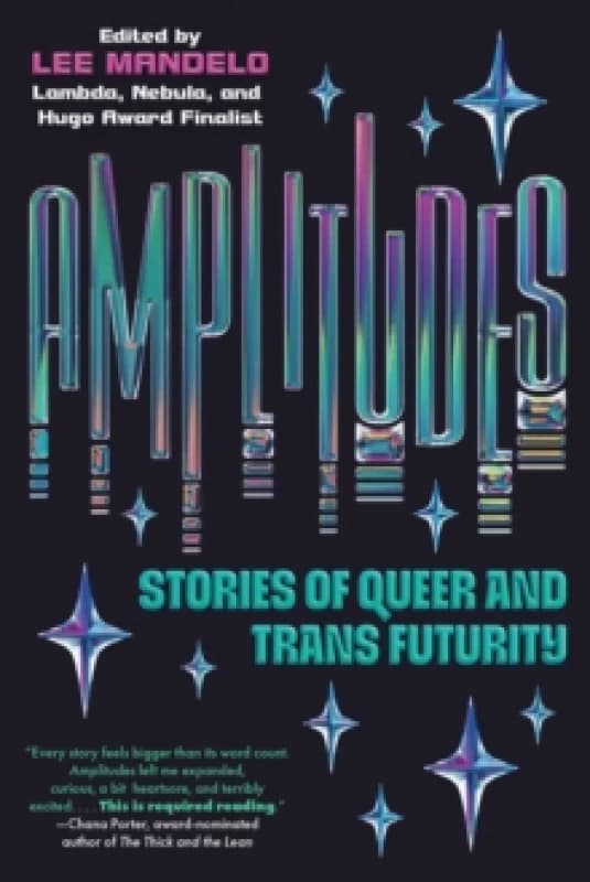 Amplitudes : Stories of Queer and Trans Futurity Paperback / softback