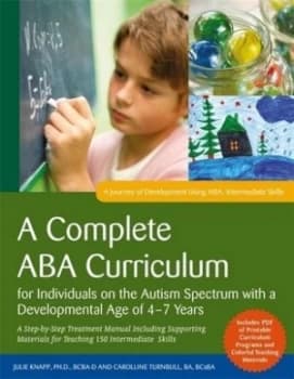 A Complete Aba Curriculum for Individuals on the Autism Spectrum with a Developmental Age of 4-7 Years by Carolline Turnbull Paperback