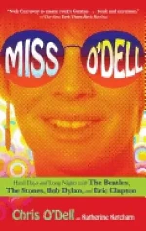 miss odell my hard days and long nights with the beatles the stones bob dy