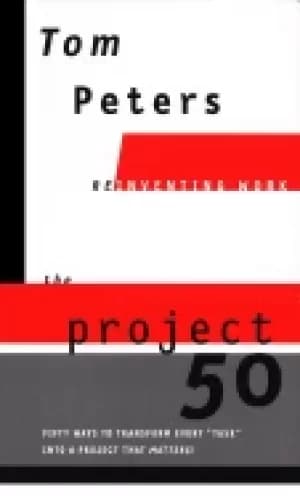reinventing work the project 50 fifty ways to transform every task into a p