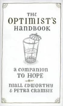 The Optimists Handbook by Niall Edworthy Hardback