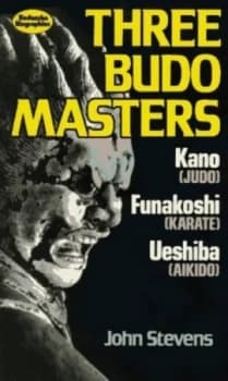 Three Budo Masters by John Stevens Paperback