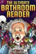 ultimate bathroom reader interesting stories fun facts and just crazy weird