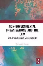 Non-Governmental Organisations and the Law Self-Regulation and Accountability