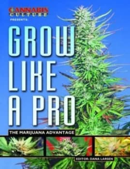 Grow like a Pro by Dana Larsen Paperback