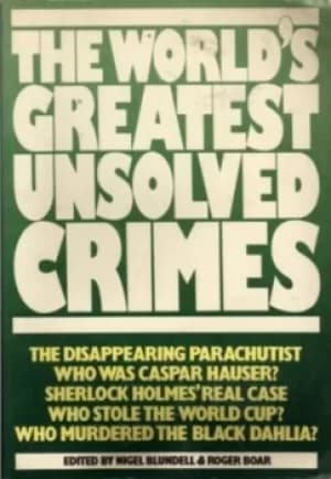 The Worlds greatest unsolved crimes by Nigel Blundell