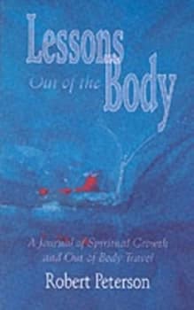 Lessons Out of the Body by Robert Peterson Book
