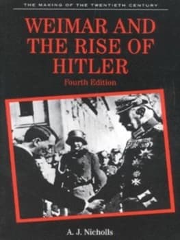 Weimar and the Rise of Hitler by A.J. Nicholls Paperback
