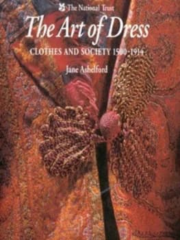 The Art of Dress by Jane Ashelford and Andreas Von Einsiedel and Laura Ashley Book