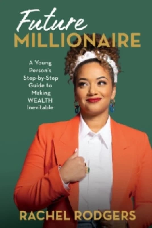 Future Millionaire. Hardback. By Rachel Rodgers Books
