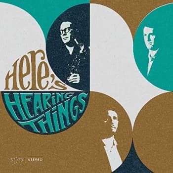 Hearing Things - Here's Hearing Things CD