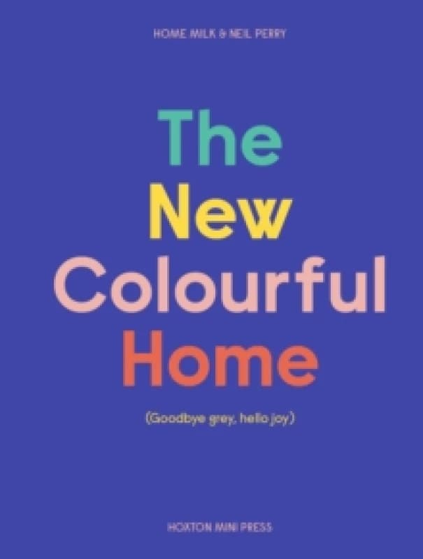 The New Colourful Home Hardback
