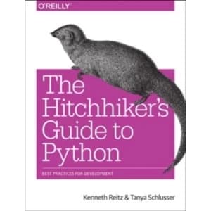 The Hitchhiker's Guide to Python by Kenneth Reitz, Tanya Schlusser (Paperback, 2016)