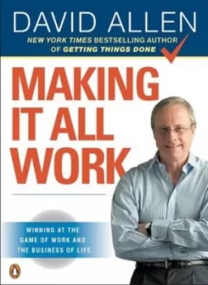 Making it all work by David Allen