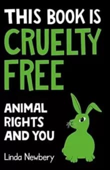 This Book is Cruelty-Free : Animals and Us