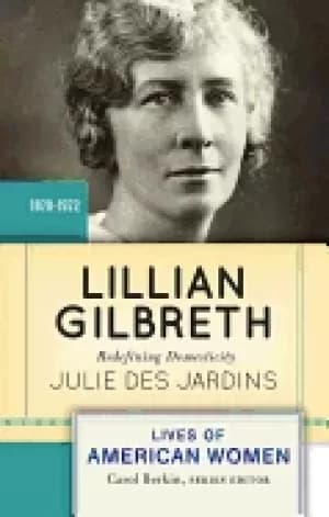 lillian gilbreth redefining domesticity