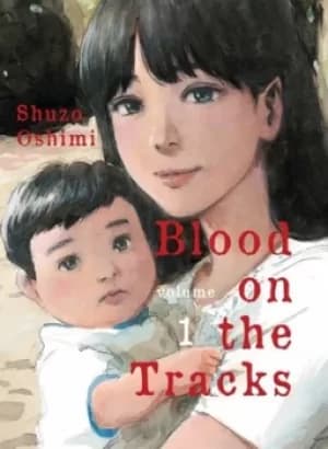 Blood on the tracks by Shuzo Oshimi