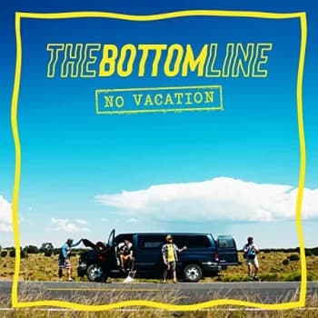 The Bottom Line - No Vacation CD
