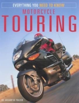 Motorcycle Touring by Gregory W Frazier Paperback
