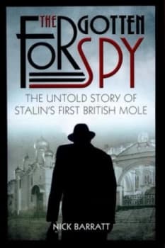 The Forgotten Spy by Nick Barratt Hardback