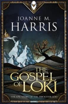 The Gospel of Loki by Joanne M Harris Paperback