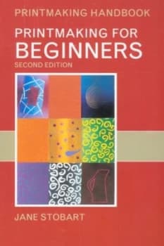 Printmaking for Beginners by Jane Stobart Paperback