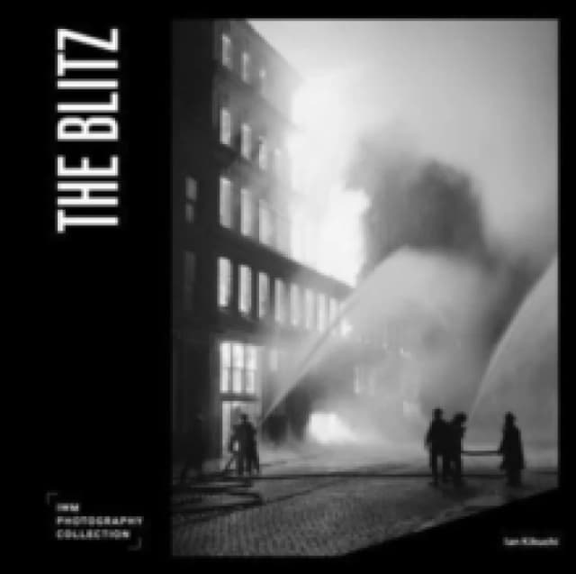The Blitz : IWM Photography Collection Hardback