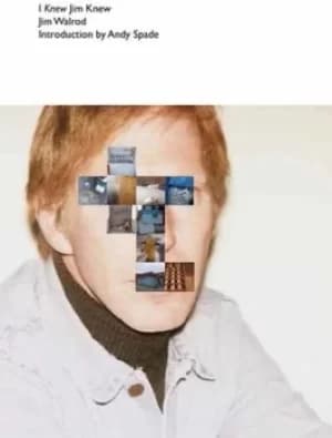 I knew Jim knew by Jim Walrod