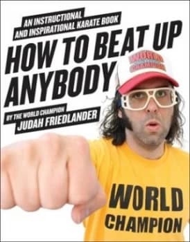 How to Beat up Anybody by Judah Friedlander Book