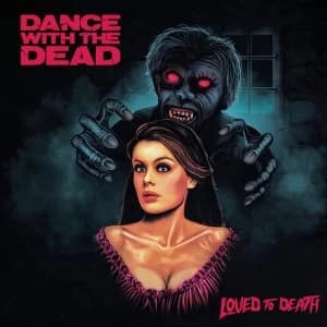 Dance With The Dead - Loved To Death Vinyl