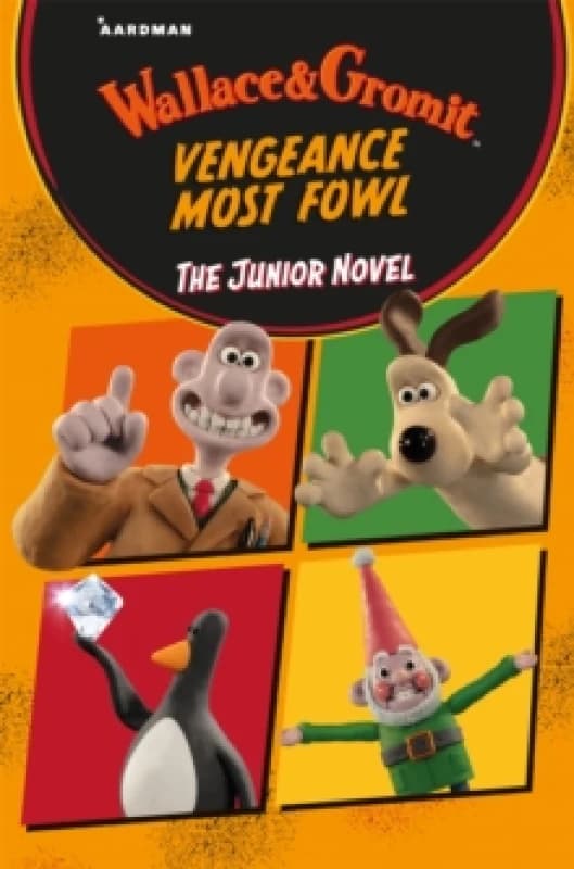 Wallace & Gromit Vengeance Most Fowl: The Junior Novel Paperback / softback