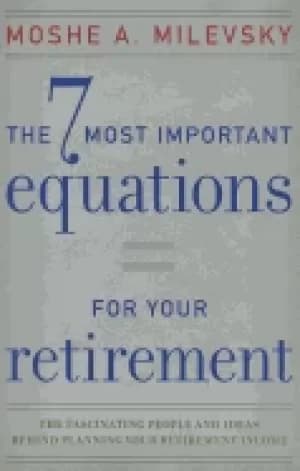 7 most important equations for your retirement the fascinating people and i